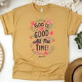 thumbnail image 1 of God Is Good All The Time T-Shirt – Psalm 107:1 Floral Design, Gold, Size M, 1 of 6
