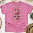 thumbnail image 1 of God Is Good All The Time T-Shirt – Psalm 107:1 Floral Design, Heliconia, Size M, 1 of 6