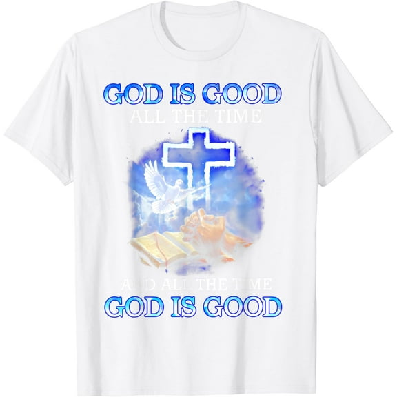 God Is Good All The Time T-Shirt100% cotton