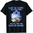 thumbnail image 1 of God Is Good All The Time T-Shirt, 1 of 4