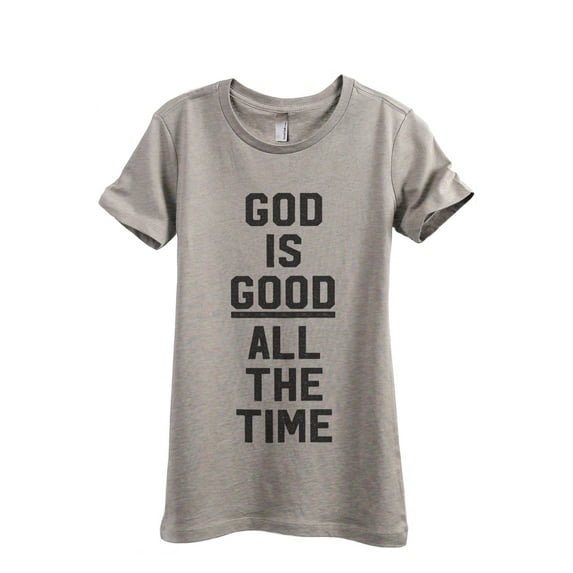 God Is Good All The Time Women's Fashion Relaxed T-Shirt Tee Heather Tan X-Large