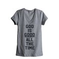 thumbnail image 1 of God Is Good All The Time Women's Fashion Relaxed V-Neck T-Shirt Tee Heather Grey 2X-Large, 1 of 3