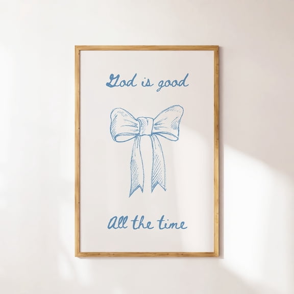God Is Good Coquette Bow Girly Christian Artwork, Unframed Paper Poster 8x10in