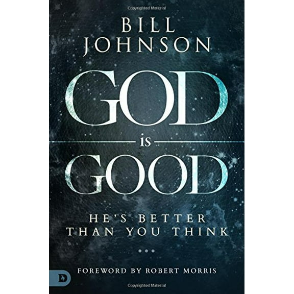Pre-Owned God Is Good: He's Better Than You Think (Hardcover) 0768437164 9780768437164