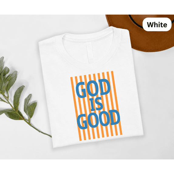 God Is Good Modern Christian Shirt, Minimal Bible Verse Faith Tee, Bold Typography Church T-Shirt