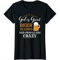 thumbnail image 1 of God Is Great Beer Is Good And People Are Crazy Gift product T-Shirt, 1 of 3