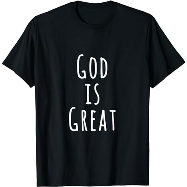 God Is Great T-Shirt - Walmart.com