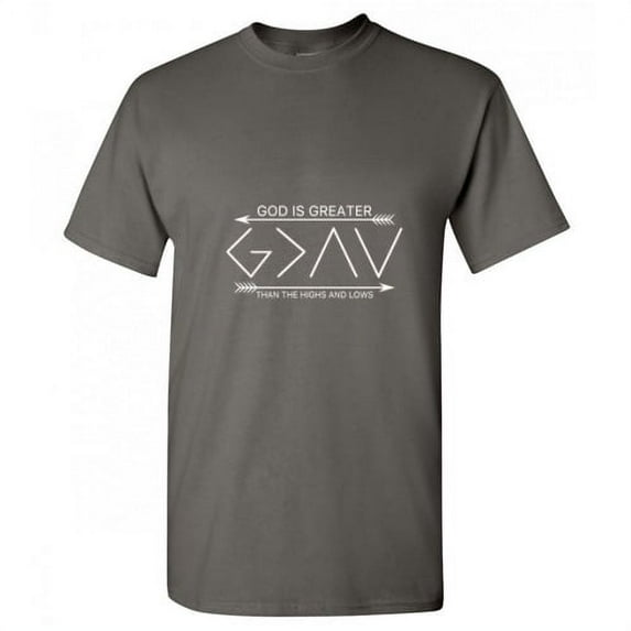 God Is Greater Than Highs And Lows Sarcastic T Shirt Adult Humor For Xmas Pre Birthday Anniversary Tee Gift Hilarious Novelty Funny Graphic Tshirt