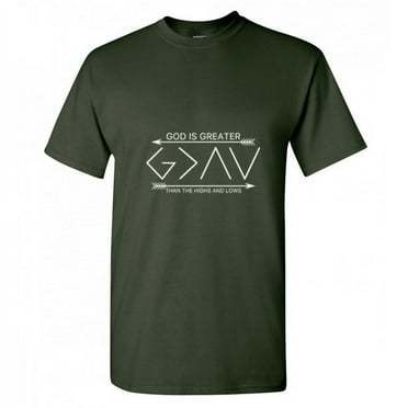 God Is Greater Than Highs And Lows Sarcastic T Shirt Adult Humor For Xmas Pre Birthday Anniversary Tee Gift Hilarious Novelty Funny Graphic Tshirt