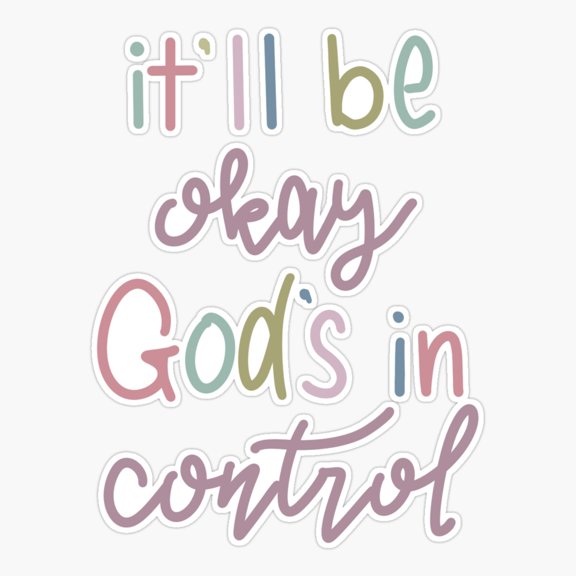 God Is In Control Faith Quote Sticker