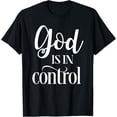 thumbnail image 1 of God Is In Control T-Shirt, 1 of 5
