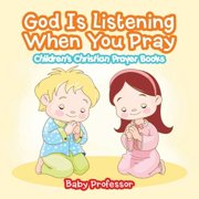 God Is Listening When You Pray - Childrens Christian Prayer Books, Paperback
