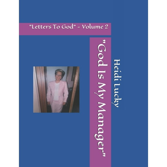 God Is My Manager: "God Is My Manager": "Letters To God" - Volume 2 (Paperback)