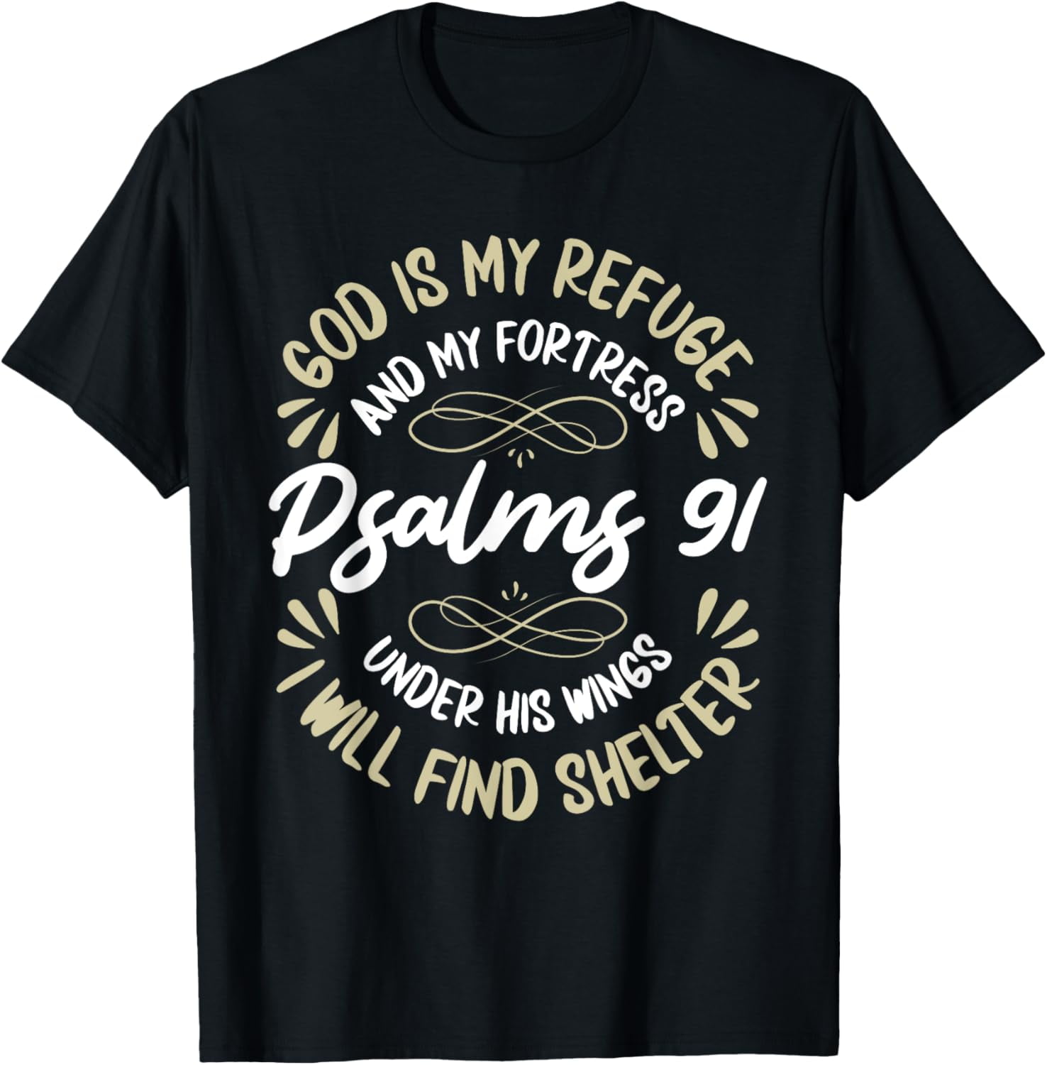 God is my refuge and my fortress psalms 91 jesus faith t shirt