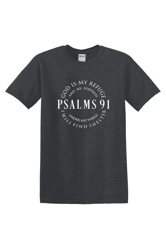 God Is My Refuge Psalms 91 Christian Blessed Jesus Love Faith T-Shirt