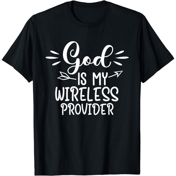 God Is My Wireless Provider Funny Christian Religious Faith T-Shirt