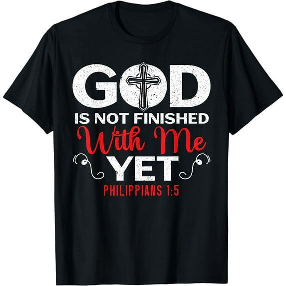 God Is Not Finished With Me Yet Christian Religious T-Shirt Black Small