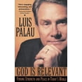 thumbnail image 1 of God Is Relevant: Finding Strength and Peace in Today's World, (Paperback), 1 of 2