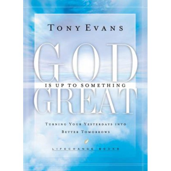 Pre-Owned God Is Up To Something Great: Turning Your Yesterdays into Better Tomorrows (Life Change Books) (Hardcover) 1590520386 9781590520383