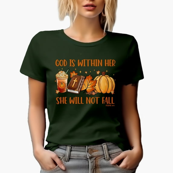 God Is Within Her, She Will Not Fall, Psalm 46 5 Scripture & Autumn Merch Gift, Military Green T-Shirt, Medium