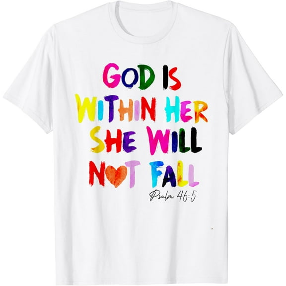God Is Within Her She Will Not Fall T-Shirt