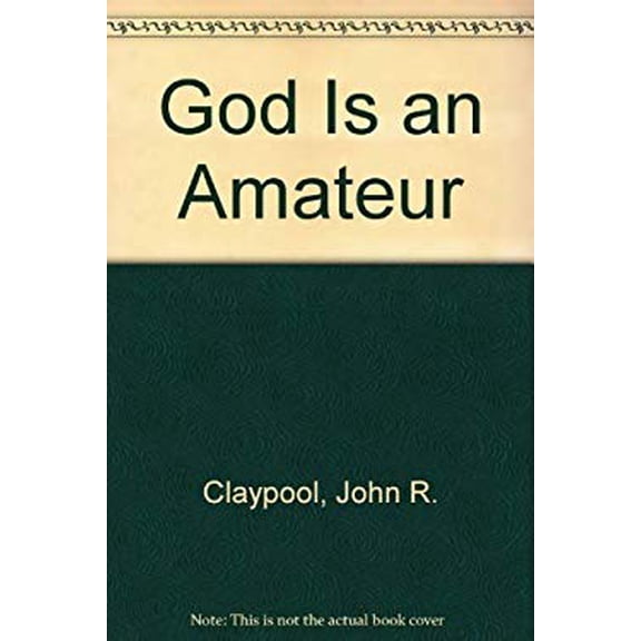 Pre-Owned God Is an Amateur, 9780880281478, 0880281472, Paperback,