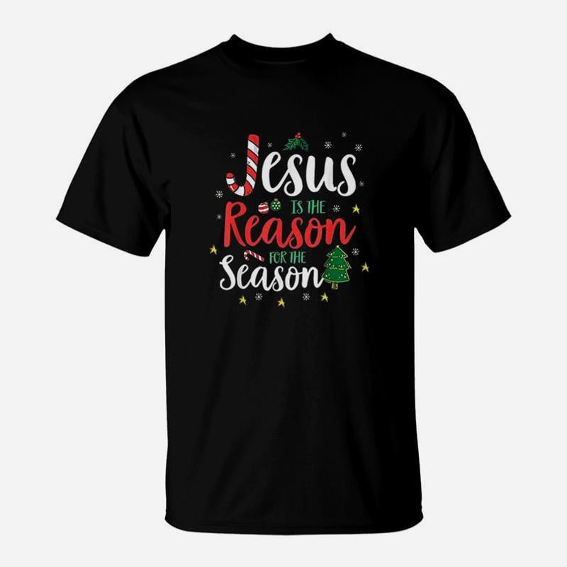 God Jesus Christ Is Reason For The Christmas Season Gift TShirt ...