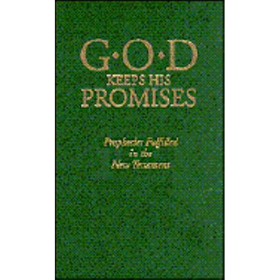 Pre-Owned God Keeps His Promises: Prophecies Fulfilled in the New Testament (Paperback) 1557489386 9781557489388