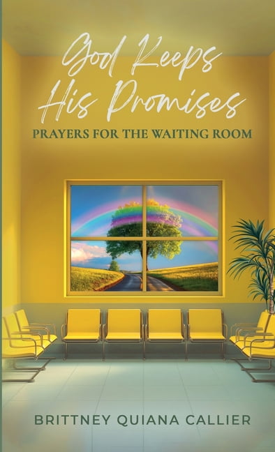 God Keeps His Promises: Prayers for The Waiting Room, (Paperback)