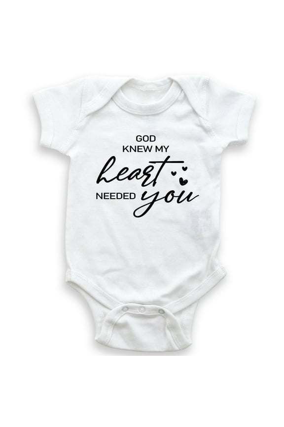 God Knew My Heart Needed You - Baby Bodysuit - Newborn Baby - Baby Shower Gift