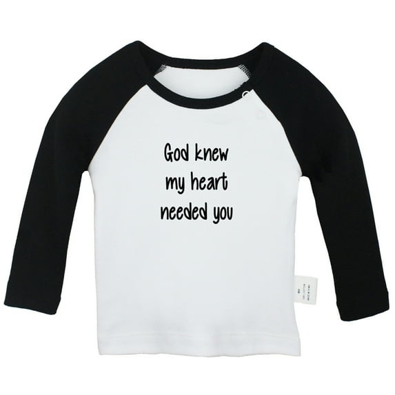 God Knew My Heart Needed You Funny T shirt For Baby, Newborn Babies T-shirts, Infant Tops, 0-24M Kids Graphic Tees Clothing (Long Black Raglan T-shirt, 12-18 Months)