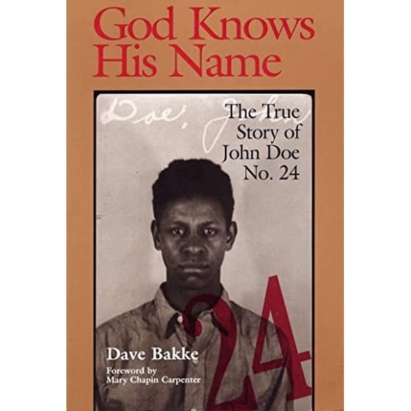 Pre-Owned God Knows His Name: The True Story of John Doe No. 24 (Paperback) 0809323273 9780809323272