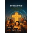 thumbnail image 1 of God Led Tech: Harnessing AI &amp; Automation for Ministry Excellence, (Paperback), 1 of 1