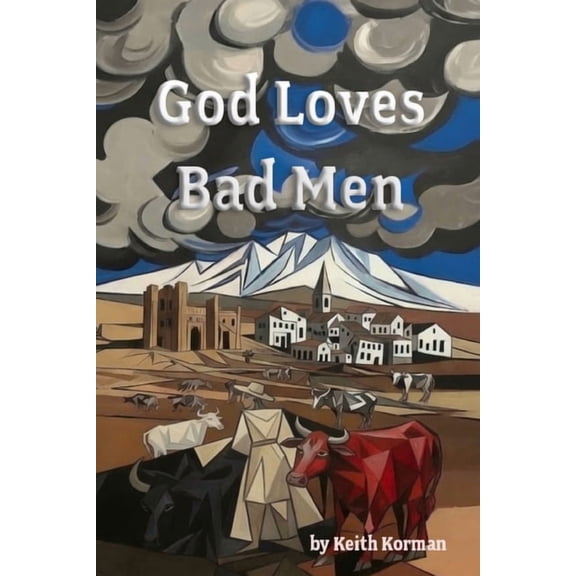 God Loves Bad Men, (Paperback)