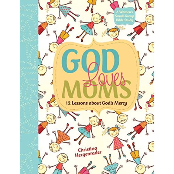 Pre-Owned God Loves Moms: Twelve Lessons about God's Mercy (Paperback) 0758627262 9780758627261