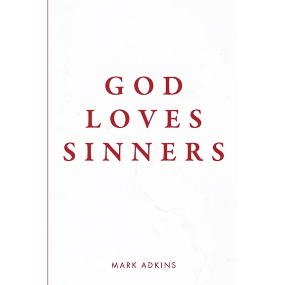 God Loves Sinners (Paperback)