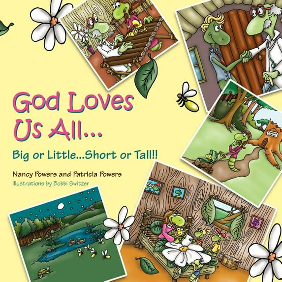 God Loves Us All...: Big or Little...Short or Tall!! (Paperback)