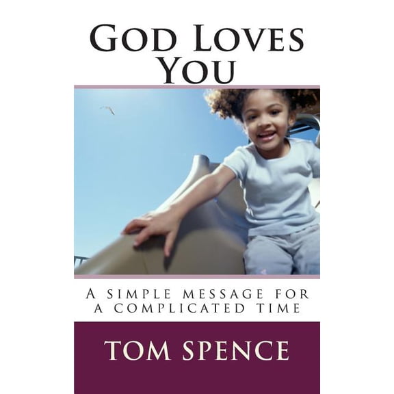 God Loves You: A simple message for a complicated time, (Paperback)