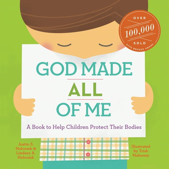 God Made All of Me : A Book to Help Children Protect Their Bodies