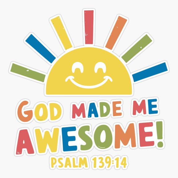 God Made Me Awesome Sun Sticker