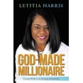 thumbnail image 1 of God-Made Millionaire: Creating Wealth as an Emerging Entrepreneur, (Paperback), 1 of 1