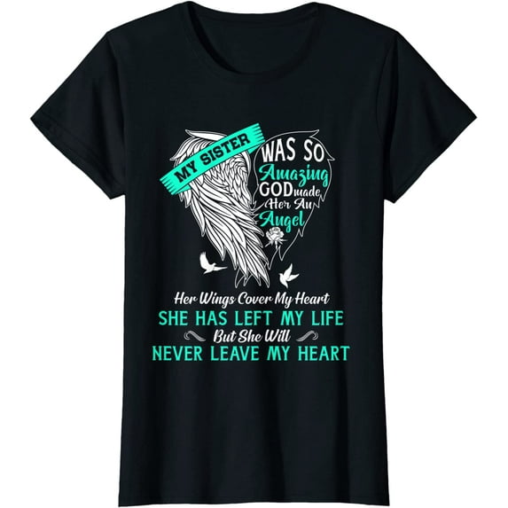 God Made My Sister An Angel In Heaven In Memory Gift T-Shirt