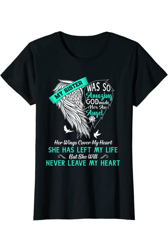 God Made My Sister An Angel In Heaven In Memory Gift T-Shirt