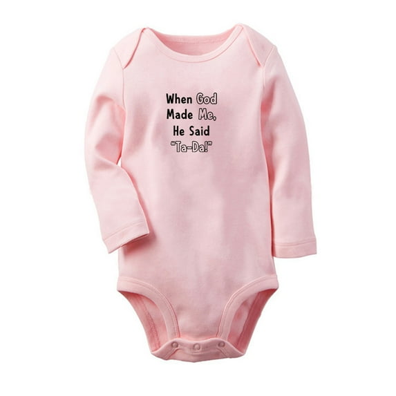 When God Made Me He Said Ta-Da Funny Rompers, Newborn Baby Unisex Bodysuits, Infant Jumpsuits, Toddler 0-12 Months Kids Long Sleeves Oufits (Pink, 0-6 Months)