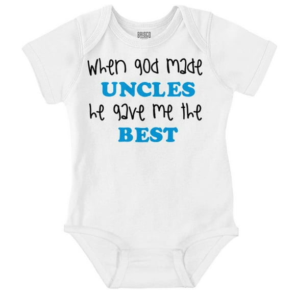 God Made Uncles He Gave Me Best Cute Romper Boys or Girls Infant Baby Brisco Brands 12M