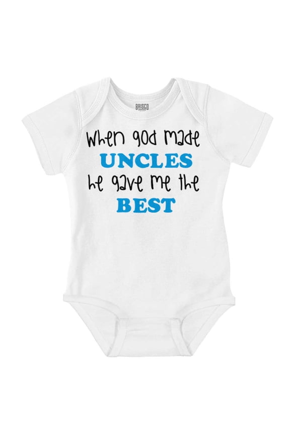 God Made Uncles He Gave Me Best Cute Romper Boys or Girls Infant Baby Brisco Brands 18M