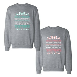 Matching sister sweatshirts best sale