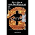 thumbnail image 1 of God, Man, and The Machine, (Hardcover), 1 of 1