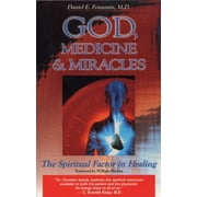 DR DANIEL FOUNTAIN God, Medicine, and Miracles : The Spiritual Factor in Healing (Paperback)