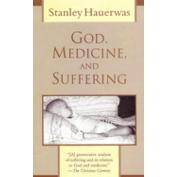 Pre-Owned God, Medicine, and Suffering (Paperback) 9780802808967